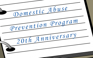 Domestic Abuse Prevention Program (DAPP): 20th Anniversary