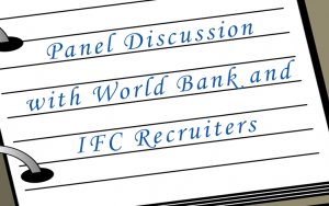 Panel Discussion with World Bank and IFC Recruiters